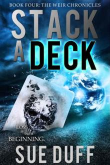 Stack a Deck: Book Four: The Weir Chronicles