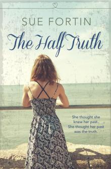 The Half Truth