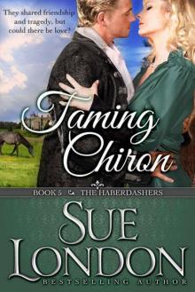 Taming Chiron (The Haberdashers Book 5)