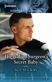 The Italian Surgeon's Secret Baby The Italian Surgeon's Secret Baby