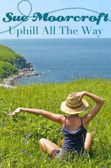 Uphill All The Way