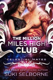 The Million Miles High Club (Scifi Alien Romance) (Celestial Mates)