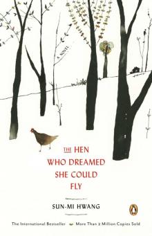 The Hen Who Dreamed She Could Fly The Hen Who Dreamed She Could Fly