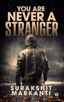You Are Never a Stranger