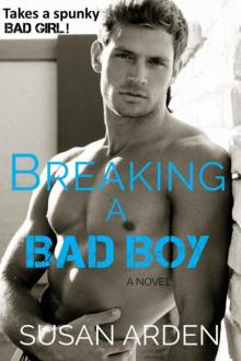 Breaking A Bad Boy