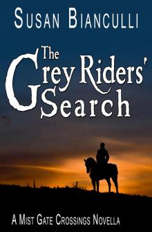 The Grey Riders' Search