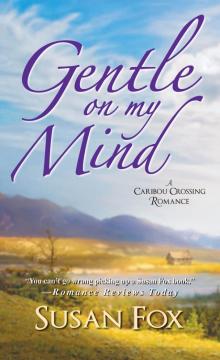 Gentle On My Mind Gentle On My Mind