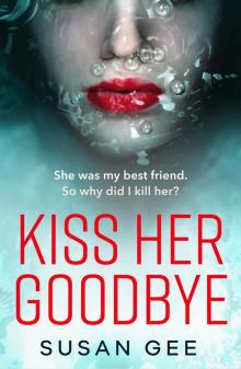 Kiss Her Goodbye