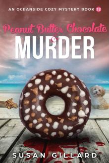 Peanut Butter Chocolate & Murder_An Oceanside Cozy Mystery Book 32