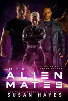 Her Alien Mates (The Drift: Haven Colony Book 1) Her Alien Mates (The Drift: Haven Colony Book 1)