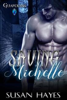 Saving Michelle (Guardians Book 2)