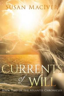 Currents of Will: Book Two of The Atlantis Chronicles