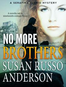 No More Brothers (A Serafina Florio Mystery) No More Brothers (A Serafina Florio Mystery)