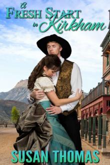 A Fresh Start in Kirkham: a nineteenth century western romance