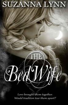 The Bed Wife: A Novella (The Bed Wife Chronicles Book 1) The Bed Wife: A Novella (The Bed Wife Chronicles Book 1)