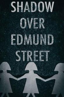Shadow Over Edmund Street