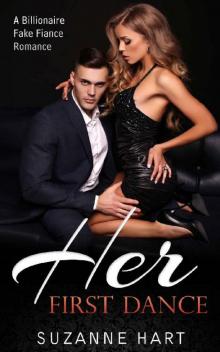 Her First Dance: A Billionaire Fake Fiance Romance