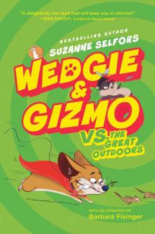 Wedgie & Gizmo vs. the Great Outdoors