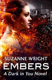 Dark in You 04 – 01 – Embers