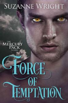 Force of Temptation (Mercury Pack Book 2)