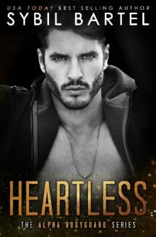 Heartless (The Alpha Bodyguard Series Book 9) Heartless (The Alpha Bodyguard Series Book 9)