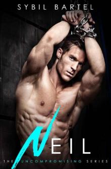 Neil (The Uncompromising Series Book 2) Neil (The Uncompromising Series Book 2)