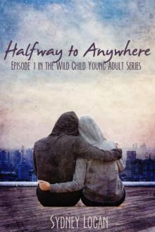 Halfway to Anywhere (Wild Child #1)