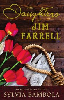 The Daughters of Jim Farrell The Daughters of Jim Farrell