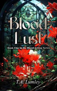 Blood Lust: Book One in the Blood-letting Series