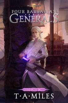 Four Barbarian Generals: Dryth Chronicles Epic Fantasy (Celestial Empire Book 3)