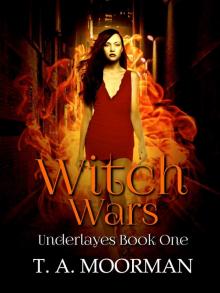 Witch Wars: The Underlayes, Book One Witch Wars: The Underlayes, Book One