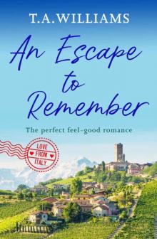 An Escape to Remember: The perfect feel-good romance (Love from Italy Book 2) An Escape to Remember: The perfect feel-good romance (Love from Italy Book 2)