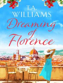 Dreaming of Florence Dreaming of Florence