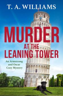 Murder at the Leaning Tower Murder at the Leaning Tower