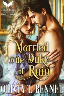 Married to the Duke of Ruin: A Historical Regency Romance Novel