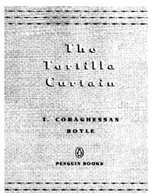 The Tortilla Curtain The Tortilla Curtain