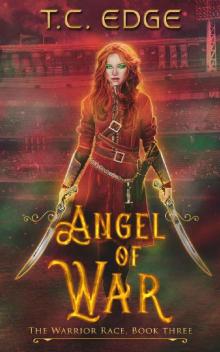 Angel of War: The Warrior Race, Book Three Angel of War: The Warrior Race, Book Three
