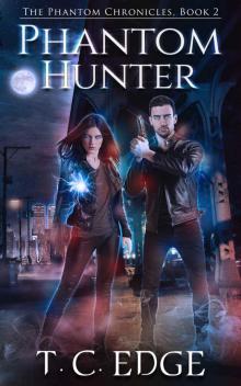 Phantom Hunter: The Phantom Chronicles, Book 2 Phantom Hunter: The Phantom Chronicles, Book 2