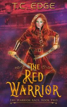The Red Warrior: The Warrior Race, Book Two The Red Warrior: The Warrior Race, Book Two