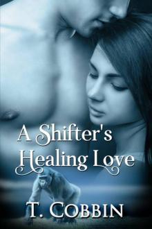 A Shifter's Healing Love A Shifter's Healing Love