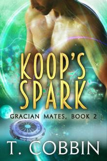 Koop's Spark (Gracian Mates Book 2) Koop's Spark (Gracian Mates Book 2)