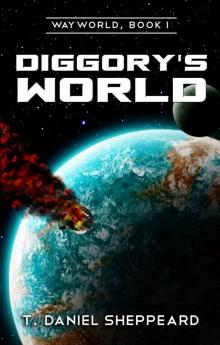 Diggory's World (Wayworld Book 1)