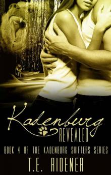Kadenburg Revealed (The Kadenburg Shifters Series, Book 4) Kadenburg Revealed (The Kadenburg Shifters Series, Book 4)