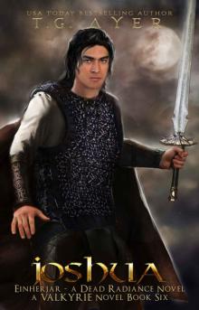 Joshua (Einherjar - A Dead Radiance Companion Novel) (The Valkyrie Series Book 6)