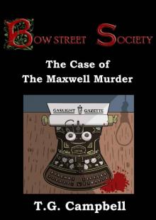 The Case of The Maxwell Murder (Bow Street Society Book 5)