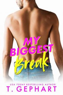 My Biggest Break (Crazy In Love Book 2)