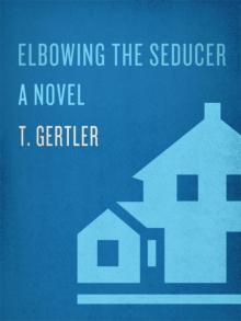 Elbowing the Seducer