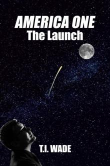 America One - The Launch America One - The Launch