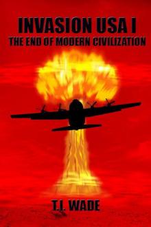 INVASION USA (Book 1) - The End of Modern Civilization INVASION USA (Book 1) - The End of Modern Civilization