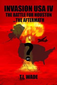 The Battle for Houston...The Aftermath The Battle for Houston...The Aftermath